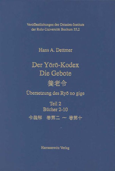 Der Yoro-Kodex. Die Gebote: Ubersetzung des Ryo no gige. Teil 2: Bucher 2-10