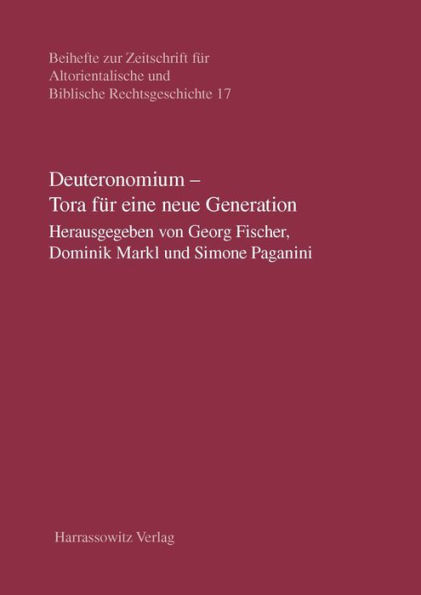 Deuteronomium - Tora fur eine neue Generation: Innsbrucker Deuteronomium-Tagung 2010 im Gedenken an Volkmar Premstaller SJ