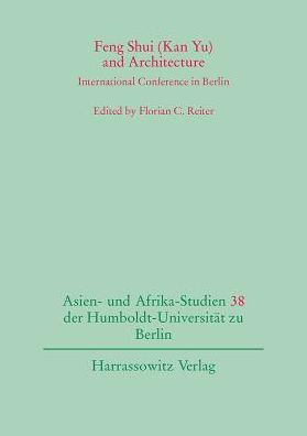 Feng Shui (Kan Yu) and Architecture: International Conference in Berlin