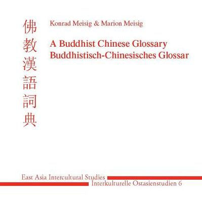 Buddhistisch-Chinesisches Glossar (BCG) A Buddhist Chinese Glossary