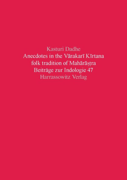 Anecdotes in the Varakari Kirtana folk tradition of Maharastra