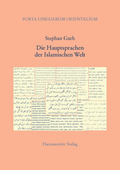 Die Hauptsprachen der Islamischen Welt: Strukturen, Geschichte, Literaturen