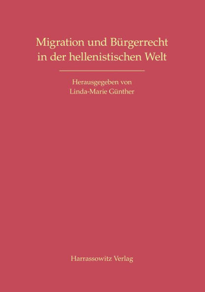 Migration und Burgerrecht in der hellenistischen Welt