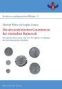 Die alexandrinischen Gaumunzen der romischen Kaiserzeit: Die agyptischen Gaue und ihre Ortsgotter im Spiegel der numismatischen Quellen