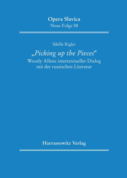 Picking up the Pieces: Woody Allens intertextueller Dialog mit der russischen Literatur