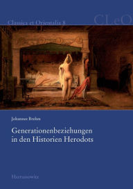 Title: Generationenbeziehungen in den Historien Herodots, Author: Johannes Brehm