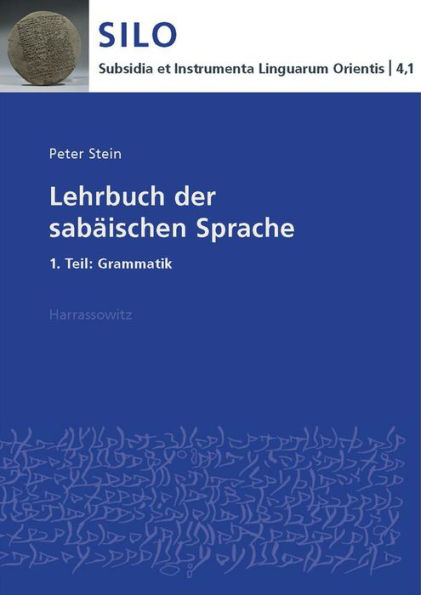 Lehrbuch der sabaischen Sprache: 1. Teil: Grammatik