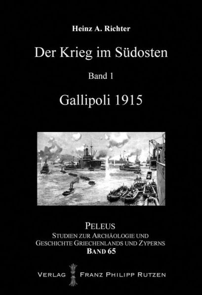 Der Krieg im Sudosten: Gallipoli 1915