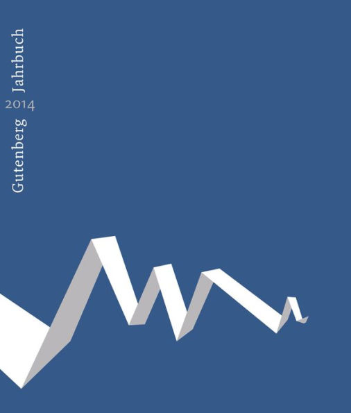 Gutenberg-Jahrbuch 89 (2014): Im Auftrag der Gutenberg-Gesellschaft