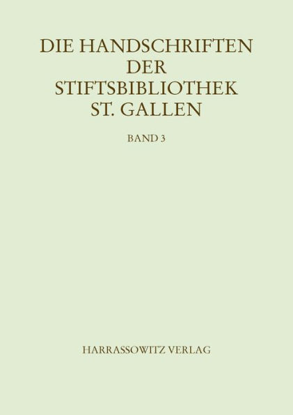 Die Handschriften der Stiftsbibliothek St. Gallen. Band 3 Abt. V: Codices 670-749: Iuridica. Kanonisches, romisches und germanisches Recht: Beschreibendes Verzeichnis bearbeitet von Philipp Lenz und Stefania Ortelli