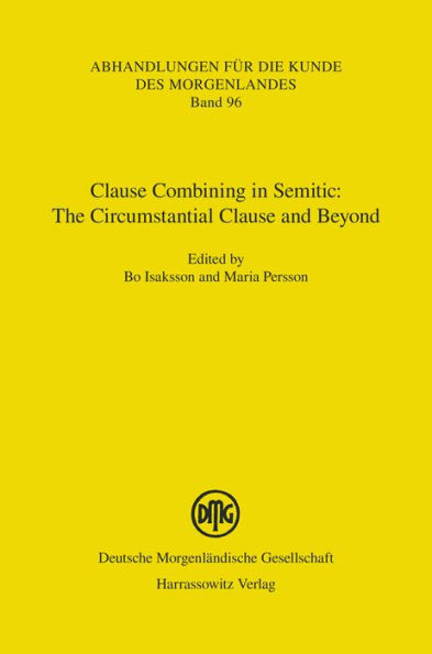 Clause Combining in Semitic: The Circumstantial Clause and Beyond
