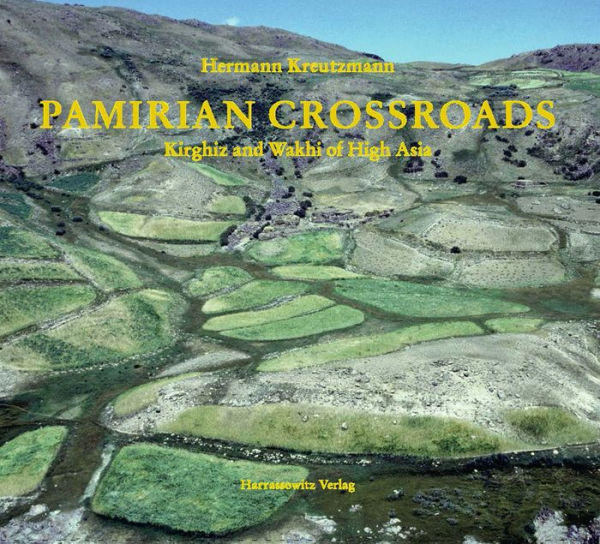 Pamirian Crossroads: Kirghiz and Wakhi of High Asia