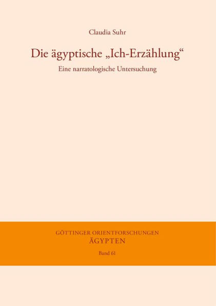 Die agyptische 'Ich-Erzahlung': Eine narratologische Untersuchung