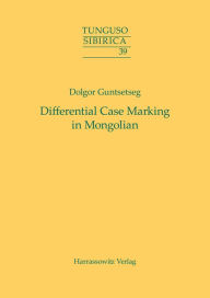 Title: Differential Case Marking in Mongolian, Author: Dolgor Guntsetseg