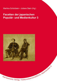 Title: Facetten der japanischen Popular- und Medienkultur 3, Author: Martina Schonbein