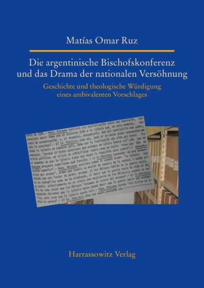 Die argentinische Bischofskonferenz und das Drama der nationalen Versohnung: Geschichte und theologische Wurdigung eines ambivalenten Vorschlages