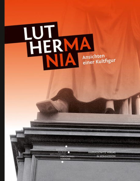 Luthermania: Ansichten einer Kultfigur