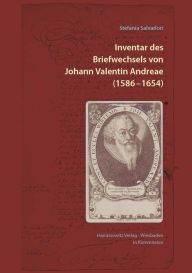 Title: Inventar des Briefwechsels von Johann Valentin Andreae (1586 -1654), Author: Stefania Salvadori