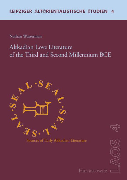 Akkadian Love Literature of the Third and Second Millennium BCE