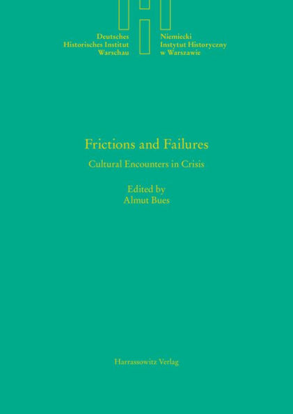 Frictions and Failures: Cultural Encounters in Crisis