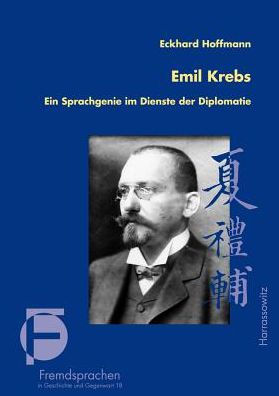 Emil Krebs: Ein Sprachgenie im Dienste der Diplomatie