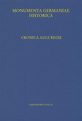 Cronica Aule regie. Die Konigsaaler Chronik