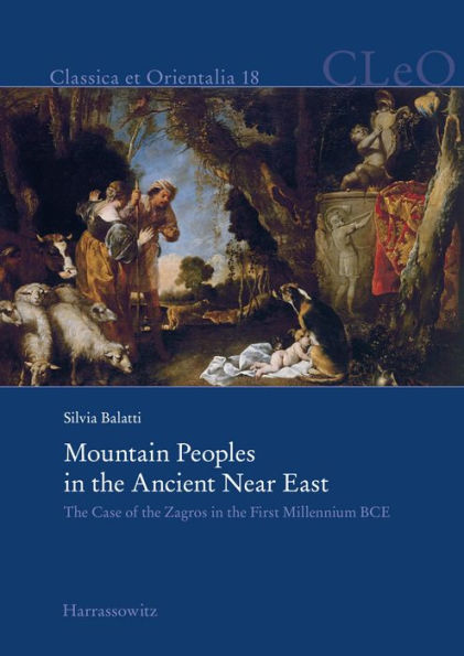 Mountain Peoples in the Ancient Near East: The Case of the Zagros in the First Millennium BCE