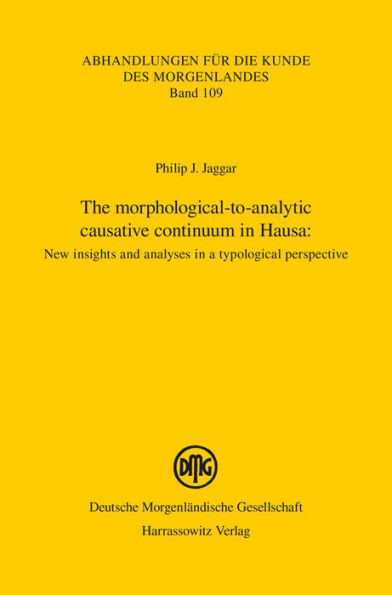 The morphological-to-analytic causative continuum in Hausa: New insights and analyses in a typological perspective