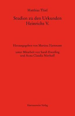 Studien zu den Urkunden Heinrichs V