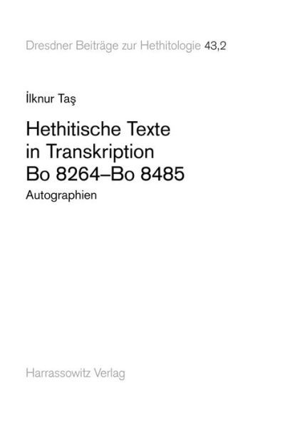 Hethitische Texte in Transkription Bo 8264-Bo 8485: Autographien