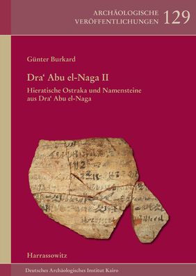 Dra' Abu el-Naga II: Hieratische Ostraka und Namensteine aus Dra' Abu el-Naga