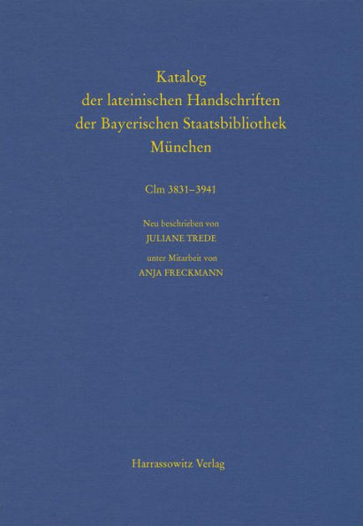 Die Handschriften aus Augsburger Bibliotheken. Band 3: Domstift und Franziskanerobservantenkloster Heilig Grab: Clm 3831-3919, Streubestande gleicher Provenienz und Clm 3941