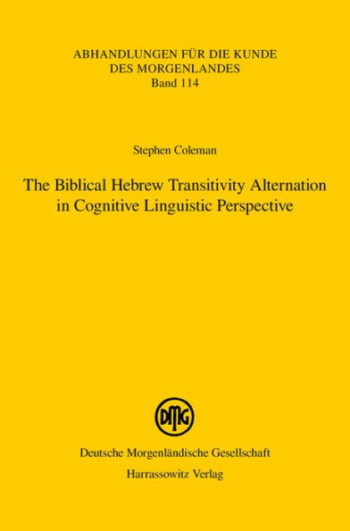 The Biblical Hebrew Transitivity Alternation in Cognitive Linguistic Perspective