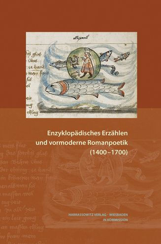 Enzyklopadisches Erzahlen und vormoderne Romanpoetik (1400-1700)