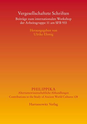 Vergesellschaftete Schriften: Beitrage zum internationalen Workshop der Arbeitsgruppe 11 am SFB 933