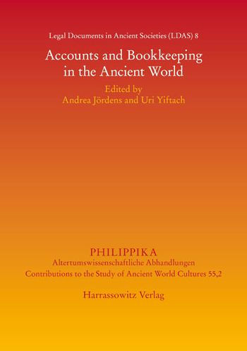 Legal Documents in Ancient Societies: Accounts and Bookkeeping in the Ancient World