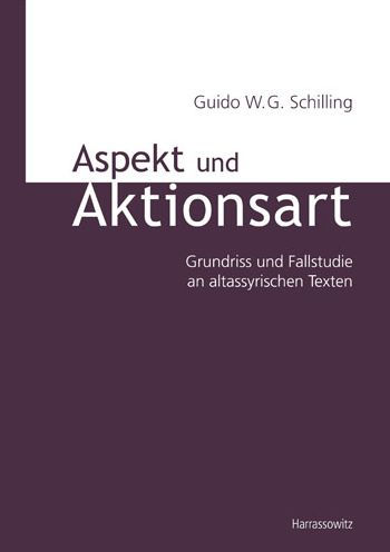 Aspekt und Aktionsart: Grundriss und Fallstudie an altassyrischen Texten