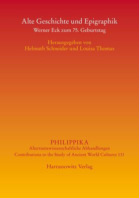Alte Geschichte und Epigraphik: Werner Eck zum 75. Geburtstag