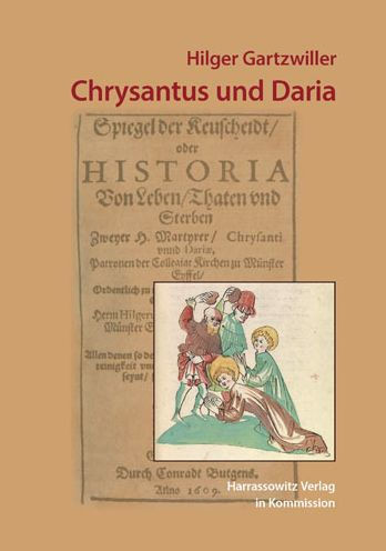 Hilger Gartzwiller: Chrysantus und Daria