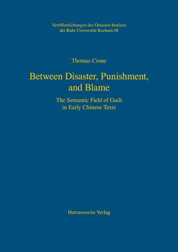 Between Disaster, Punishment, and Blame: The Semantic Field of Guilt in Early Chinese Texts