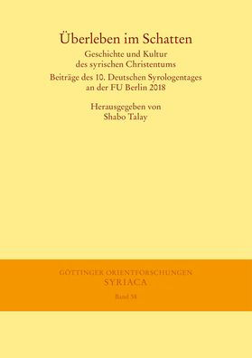Uberleben im Schatten: Geschichte und Kultur des syrischen Christentums