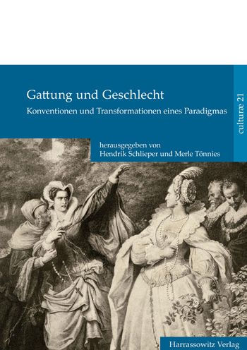 Gattung und Geschlecht: Konventionen und Transformationen eines Paradigmas