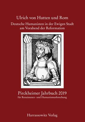 Pirckheimer Jahrbuch 33 (2019): Ulrich von Hutten und Rom