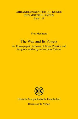 The Way and Its Powers: An Ethnographic Account of Taoist Practice and Religious Authority in Northern Taiwan