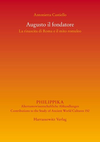 Augusto il fondatore: La rinascita di Roma e il mito romuleo