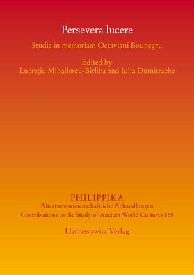 Persevera lucere: Studia in memoriam Octaviani Bounegru
