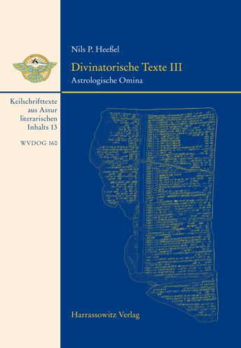 Divinatorische Texte III: Astrologische Omina. Keilschrifttexte aus Assur literarischen Inhalts 13