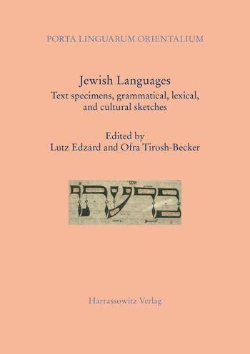 Jewish Languages: Text specimens, grammatical, lexical, and cultural sketches