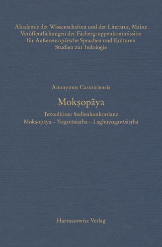 Anonymus Casmiriensis. Moksopaya. Textedition: Stellenkonkordanz: Moksopaya - Yogavasistha - Laghuyogavasistha