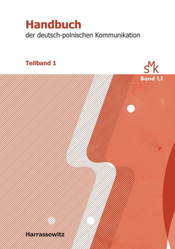 Von ANTISEMITISMUS bis KUNST: Handbuch der deutsch-polnischen Kommunikation. Teilband 1